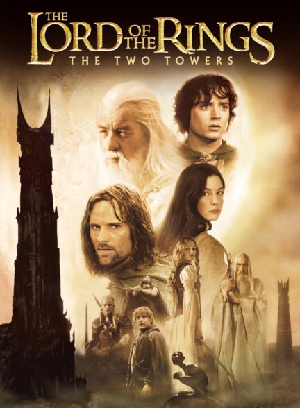 تماشای فیلم ارباب حلقه ها، دو برج The Lord of the Rings: The Two Towers 2002