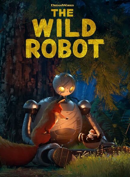 تماشای انیمیشن The Wild Robot 2024