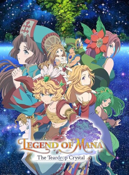 دانلود انیمه Seiken Densetsu: Legend of Mana – The Teardrop Crystal سیکن دنستسو: افسانه ی مانا – کریستال قطره اشک