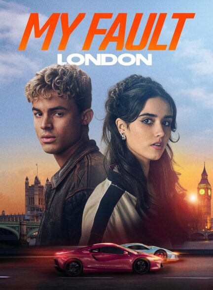 دانلود فیلم My Fault: London 2025 اشتباه من: لندن