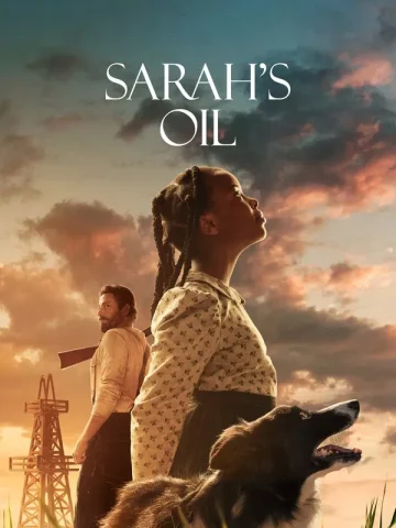 دانلود فیلم Sarah’s Oil 2025 نفت سارا