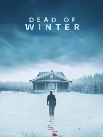 دانلود فیلم Dead of Winter 2025 زمستان مرگبار