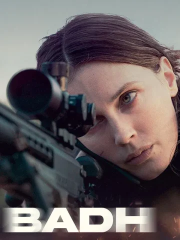دانلود فیلم Badh 2025 بَده
