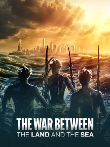 دانلود سریال The War Between the Land and the Sea 2025 جنگ بین خشکی و دریا