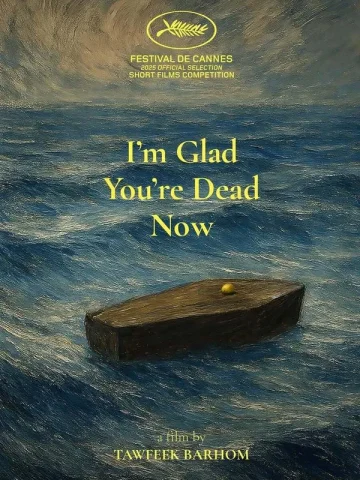 دانلود فیلم I’m Glad You’re Dead Now 2025 خیلی خوشحالم که الان مُردی
