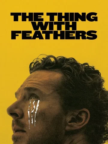 دانلود فیلم The Thing with Feathers 2025 موجودی با پر